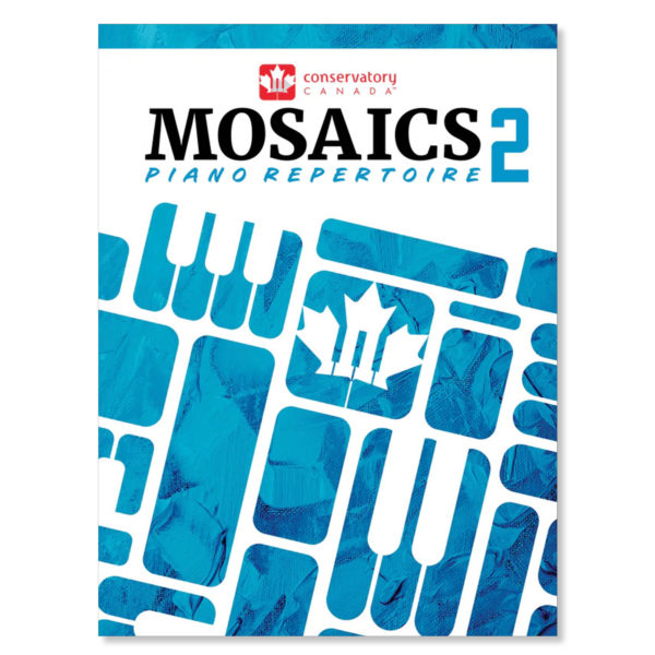 Conservatory Canada - Mosaics Piano Repertoire Level 2