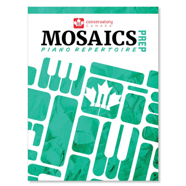 Conservatory Canada - Mosaics Piano Repertoire Level Prep